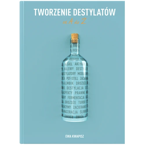 Knjiga "Stvaranje destilata od A do Ž" (na poljskom jeziku)